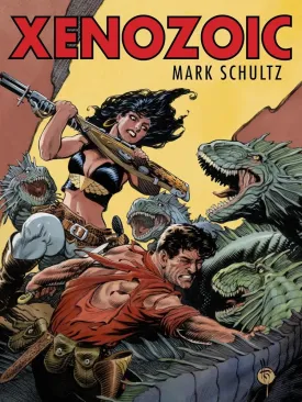 Mark Schultz Xenozoic (2021) New Printing TP (Offered Again) *PRE-ORDER*